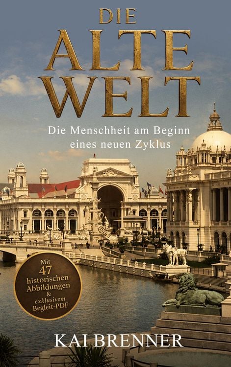 Produktbild: Die Alte Welt - Die Menschheit am Beginn eines neuen Zyklus