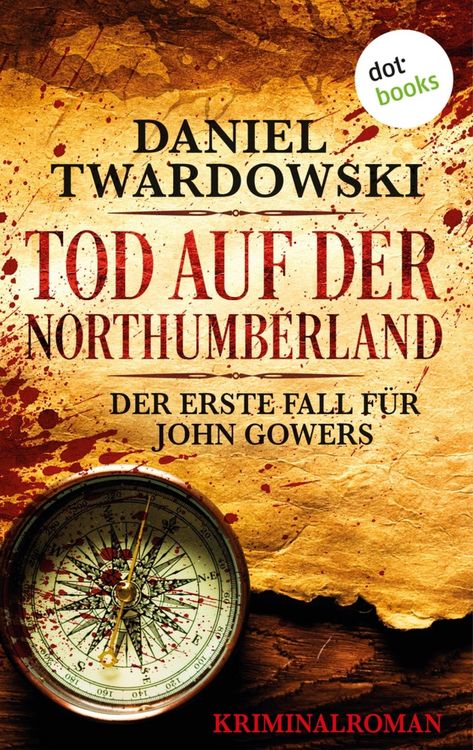 Produktbild: Tod auf der Northumberland: Der erste Fall f&uuml;r John Gowers