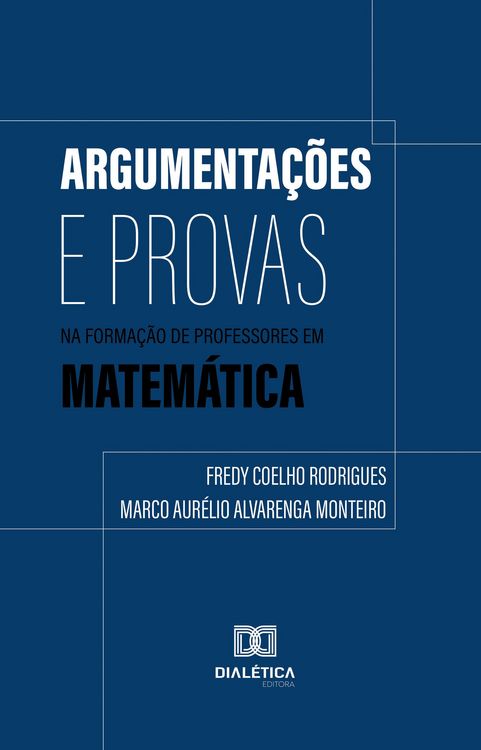Produktbild: Argumenta&ccedil;&otilde;es e Provas na Forma&ccedil;&atilde;o de Professores em Matem&aacute;tica