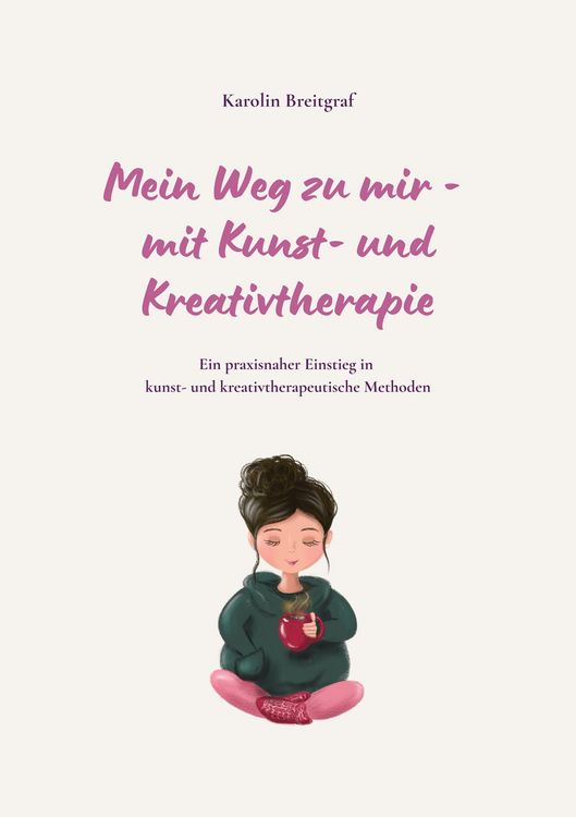 Produktbild: Mein Weg zu mir - mit Kunst- und Kreativtherapie