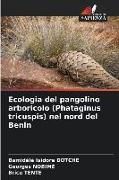 Produktbild: Ecologia del pangolino arboricolo (Phataginus tricuspis) nel nord del Benin