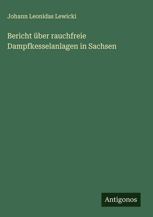 Produktbild: Bericht &uuml;ber rauchfreie Dampfkesselanlagen in Sachsen
