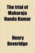 Produktbild: The Trial of Maharaja Nanda Kumar; A Narrative of a Judicial Murder