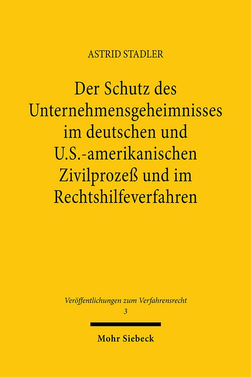 Produktbild: Der Schutz des Unternehmensgeheimnisses im deutschen und U.S.-amerikanischen Zivilproze&szlig; und im Rechtshilfeverfahren