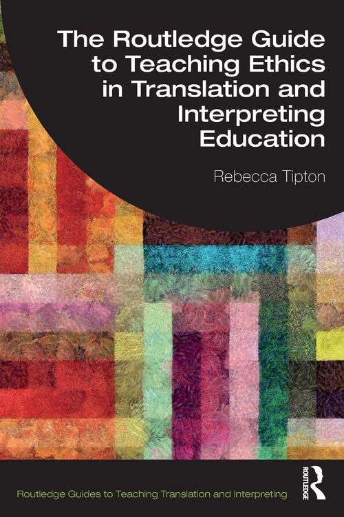 Produktbild: The Routledge Guide to Teaching Ethics in Translation and Interpreting Education