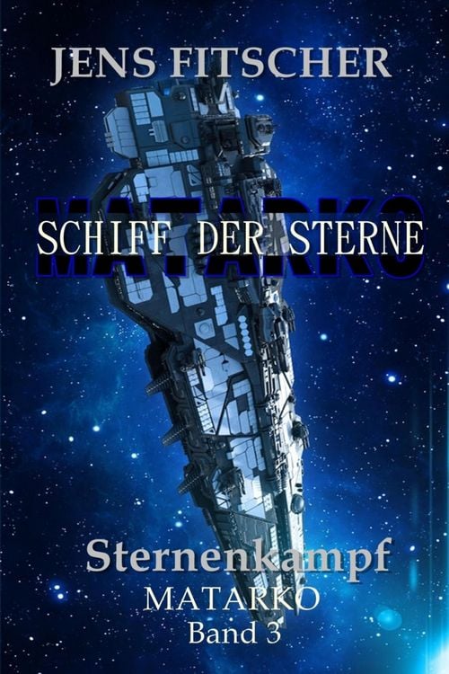 Produktbild: Sternenkampf (MATARKO Schiff der Sterne 3)