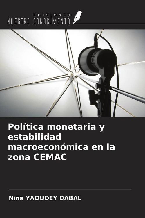 Produktbild: Pol&iacute;tica monetaria y estabilidad macroecon&oacute;mica en la zona CEMAC