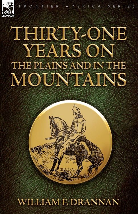 Produktbild: Thirty-One Years on the Plains and in the Mountains