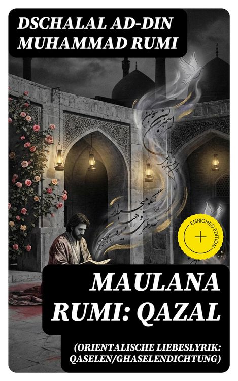 Produktbild: Maulana Rumi: Qazal (Orientalische Liebeslyrik: Qaselen/Ghaselendichtung)