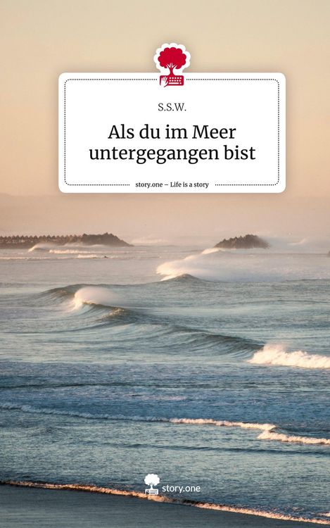 Produktbild: Als du im Meer untergegangen bist. Life is a Story - story.one