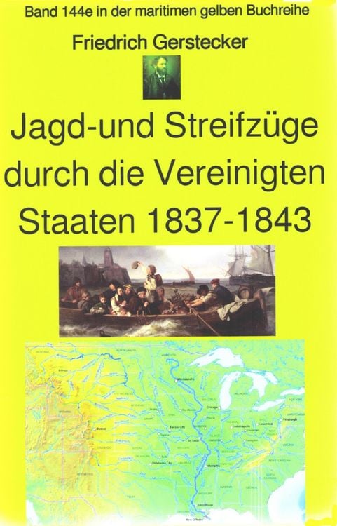 Produktbild: Friedrich Gerstecker: Streif- und Jagdzüge durch die Vereinigten Staaten von Amerika 1837-43
