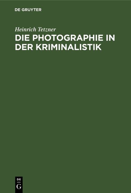 Produktbild: Die Photographie in der Kriminalistik