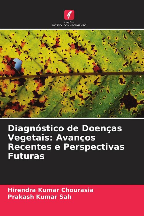 Produktbild: Diagn&oacute;stico de Doen&ccedil;as Vegetais: Avan&ccedil;os Recentes e Perspectivas Futuras