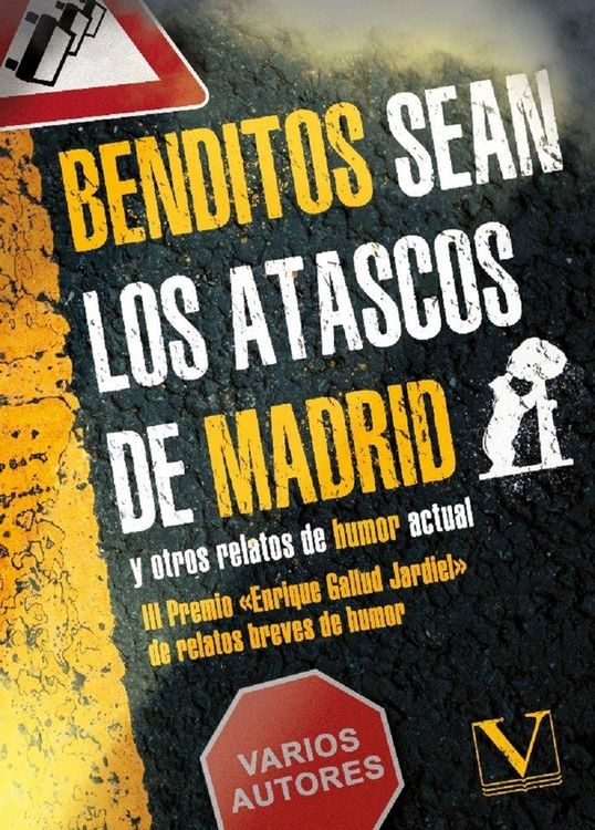 Produktbild: Benditos sean los atascos de Madrid y otros relatos de humor actual