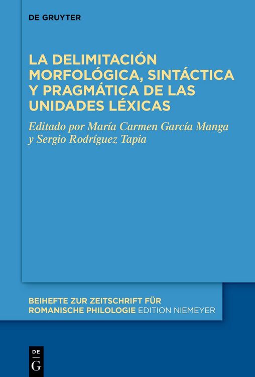 Produktbild: La delimitaci&oacute;n morfol&oacute;gica, sint&aacute;ctica y pragm&aacute;tica de las unidades l&eacute;xicas