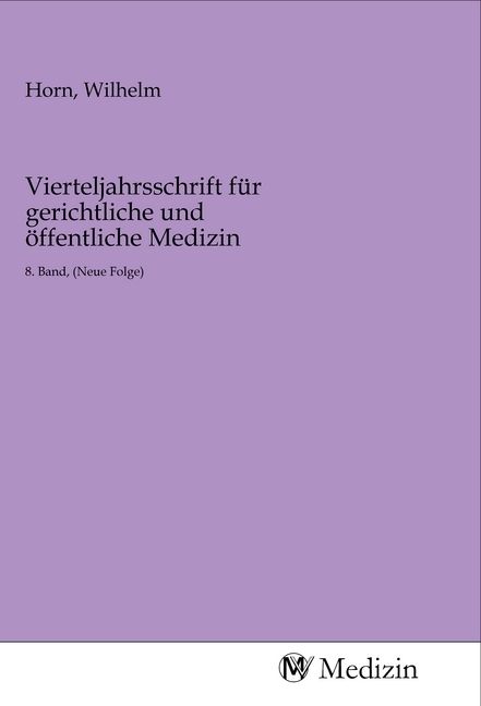 Produktbild: Vierteljahrsschrift f&uuml;r gerichtliche und &ouml;ffentliche Medizin