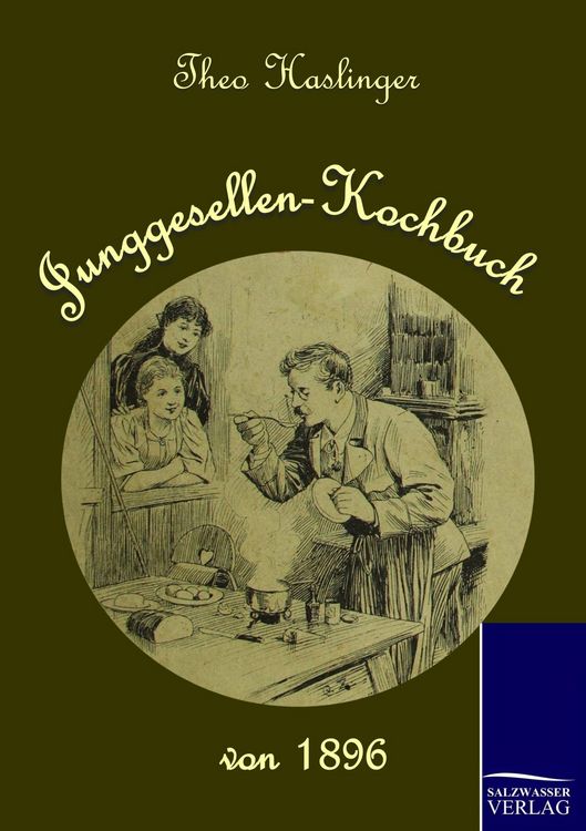Produktbild: Junggesellen-Kochbuch von 1896