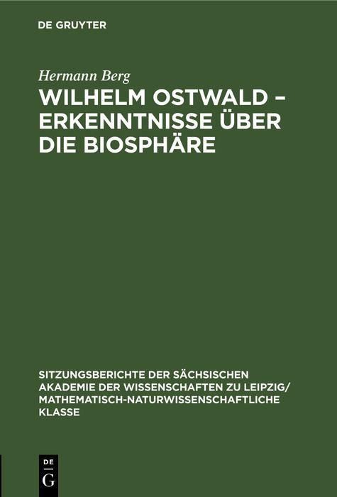 Produktbild: Wilhelm Ostwald - Erkenntnisse &uuml;ber die Biosph&auml;re