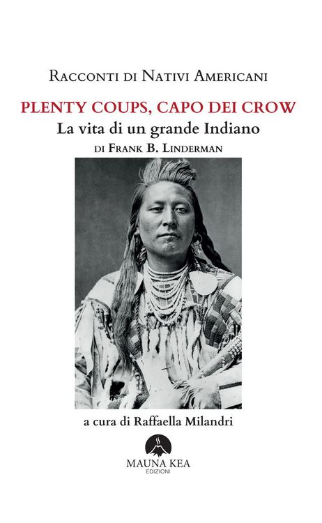 Produktbild: Racconti di nativi americani. Plenty Coups, capo dei Crow. La vita di un grande indiano