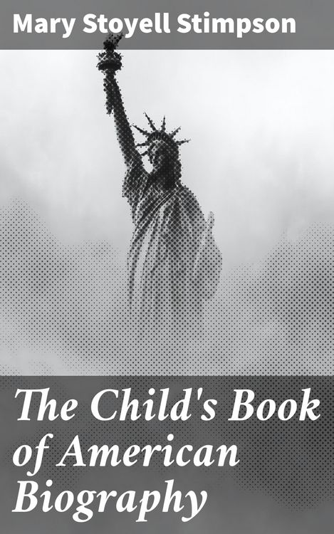 Produktbild: The Child's Book of American Biography