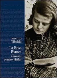 Produktbild: La Rosa Bianca. Giovani contro Hitler