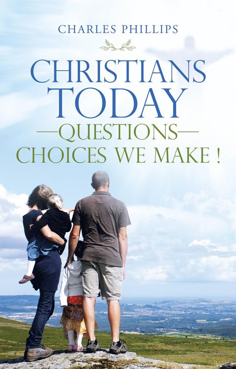 Produktbild: Christians Today-Questions-Choices We Make !