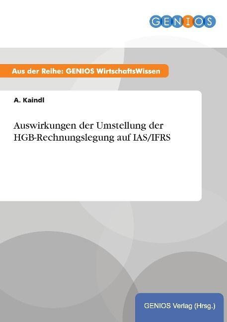 Produktbild: Auswirkungen der Umstellung der HGB-Rechnungslegung auf IAS/IFRS