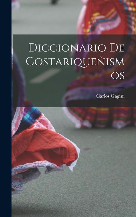 Produktbild: Diccionario de costarique&ntilde;ismos