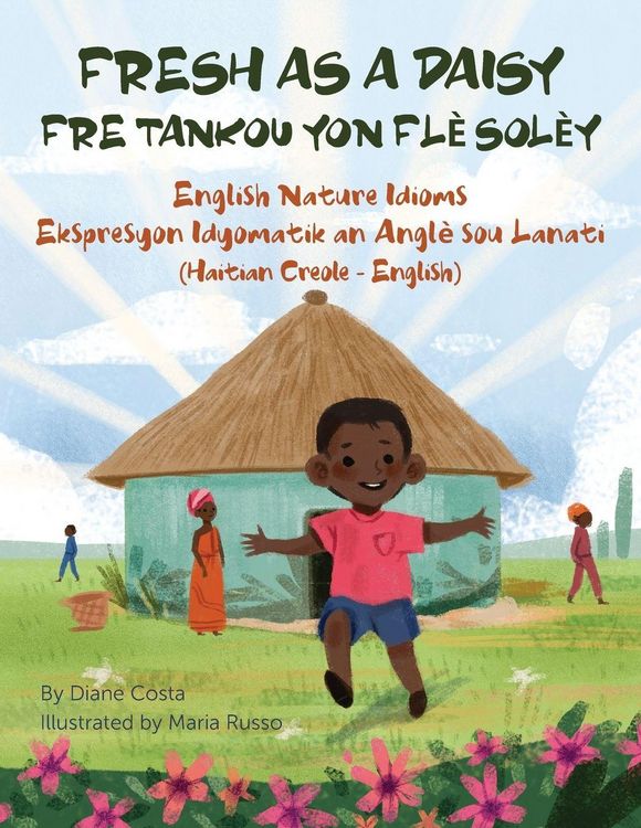 Produktbild: Fresh as a Daisy - English Nature Idioms (Haitian Creole-English)