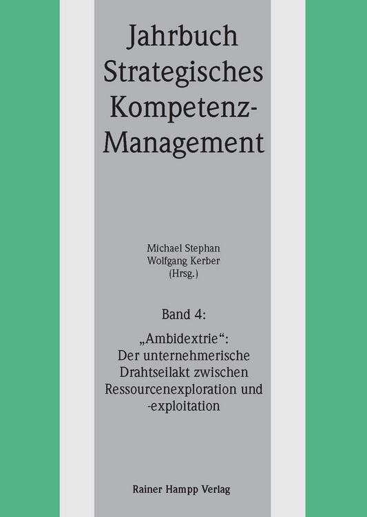 Produktbild: "Ambidextrie": Der unternehmerische Drahtseilakt zwischen Ressourcenexploration und -exploitation