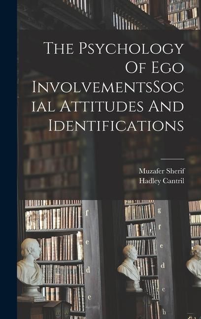 Produktbild: The Psychology Of Ego InvolvementsSocial Attitudes And Identifications