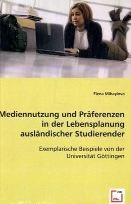 Produktbild: Mihaylova, E: Mediennutzung und Pr&auml;ferenzen in der Lebenspla
