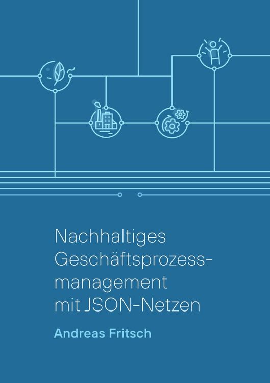Produktbild: Nachhaltiges Gesch&auml;ftsprozessmanagement mit JSON-Netzen