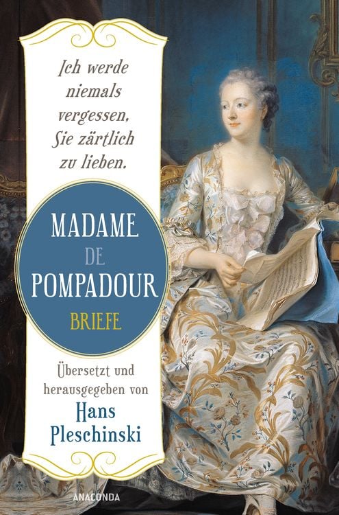 Produktbild: Ich werde niemals vergessen, Sie z&auml;rtlich zu lieben: Madame de Pompadour. Briefe