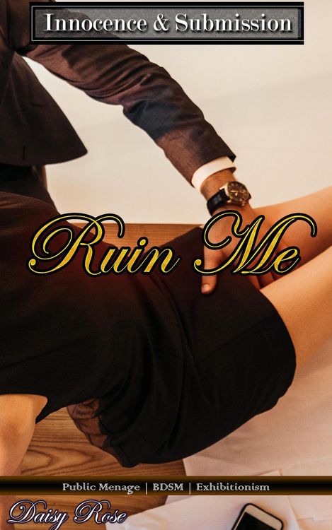 Produktbild: Ruin Me (Innocent Submissive, #3)