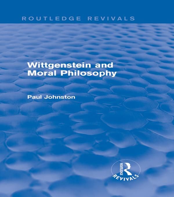 Produktbild: Wittgenstein and Moral Philosophy (Routledge Revivals)
