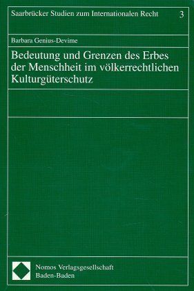 Produktbild: Bedeutung und Grenzen des Erbes der Menschheit im v&ouml;lkerrechtlichen Kulturg&uuml;terschutz