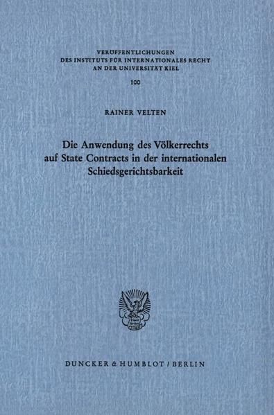 Produktbild: Die Anwendung des V&ouml;lkerrechts auf State Contracts in der internationalen Schiedsgerichtsbarkeit.
