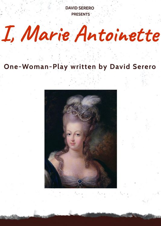 Produktbild: I, Marie Antoinette (One-Woman Theater Play)