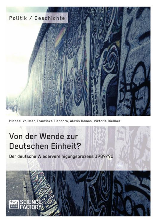 Produktbild: Von der Wende zur Deutschen Einheit? Der deutsche Wiedervereinigungsprozess 1989/90