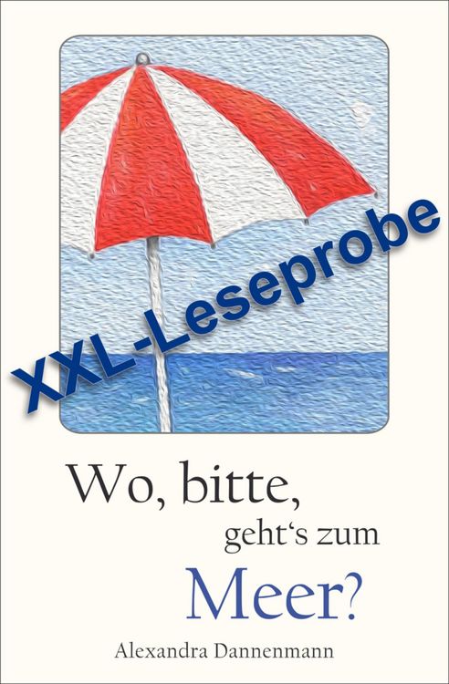 Produktbild: Wo, bitte, geht's zum Meer? - Mallorca-Erz&auml;hlungen : XXL - Leseprobe