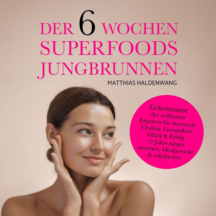 Produktbild: Der 6 Wochen Superfoods Jungbrunnen