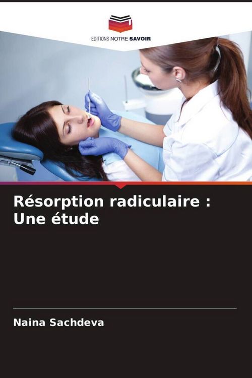 Produktbild: R&eacute;sorption radiculaire : Une &eacute;tude
