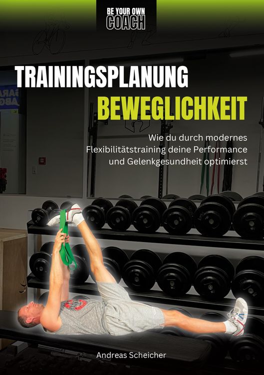 Produktbild: Be Your Own Coach - Trainingsplanung Beweglichkeit