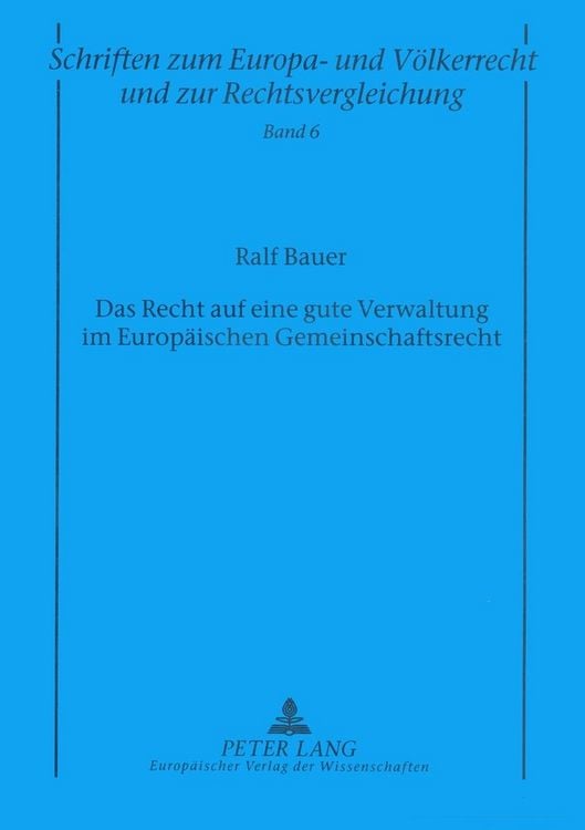 Produktbild: Das Recht auf eine gute Verwaltung im Europ&auml;ischen Gemeinschaftsrecht
