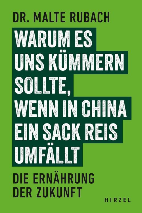 Produktbild: Warum es uns k&uuml;mmern sollte, wenn in China ein Sack Reis umf&auml;llt