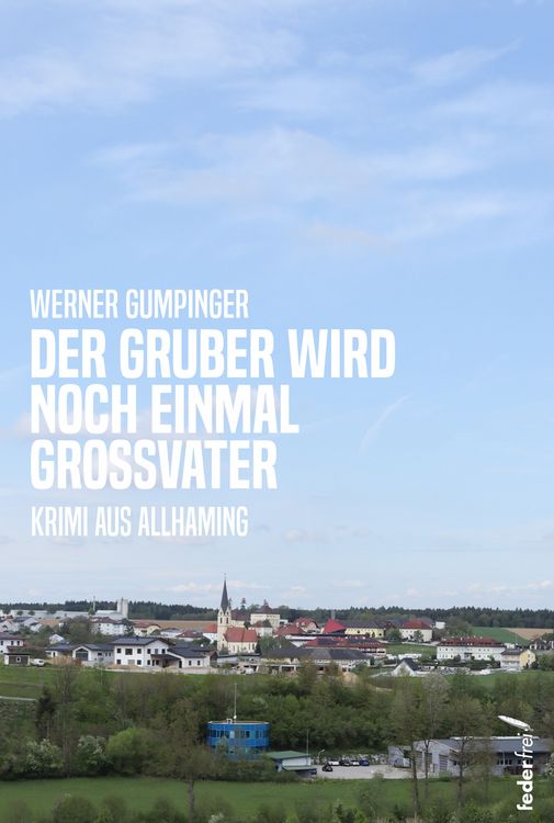 Produktbild: Der Gruber wird noch einmal Gro&szlig;vater