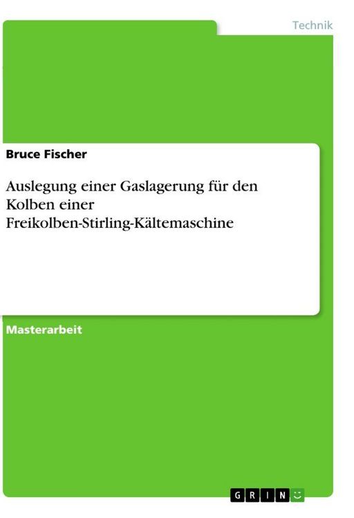 Produktbild: Auslegung einer Gaslagerung f&uuml;r den Kolben einer Freikolben-Stirling-K&auml;ltemaschine