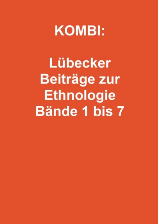 Produktbild: KOMBI: L&uuml;becker Beitr&auml;ge zur Ethnologie B&auml;nde 1 bis 7
