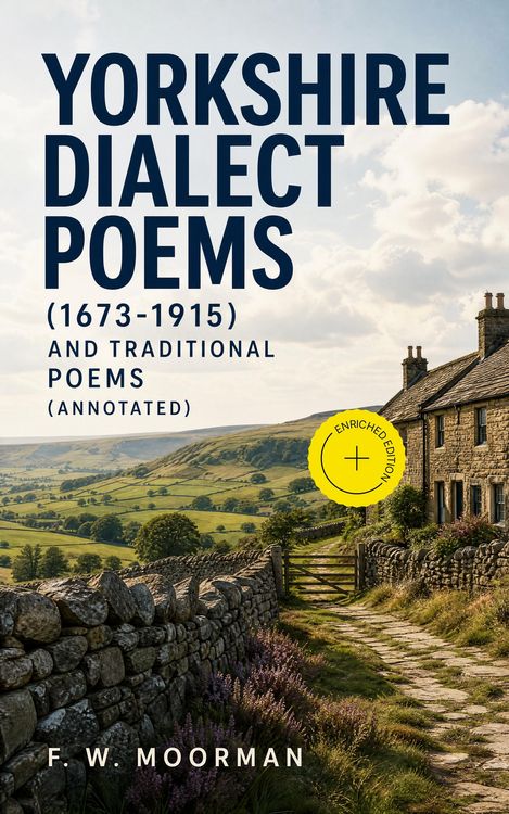 Produktbild: Yorkshire Dialect Poems (1673-1915) and traditional poems (Annotated)